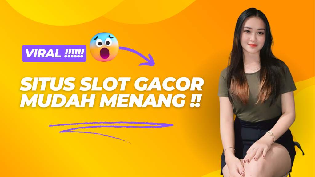 Situs Slot Gacor: Link Slot Online Mudah Menang